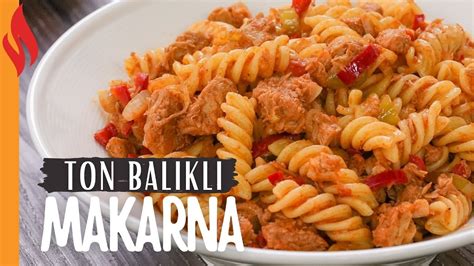 Ton Balıklı Makarna