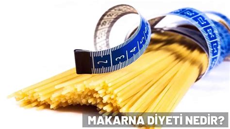 Makarna Diyeti Nedir
